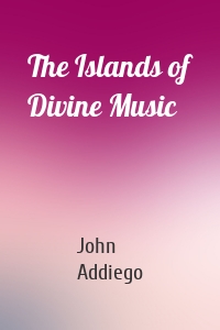 The Islands of Divine Music