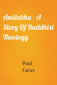 Amitabha - A Story Of Buddhist Theology