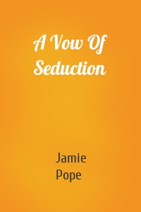 A Vow Of Seduction