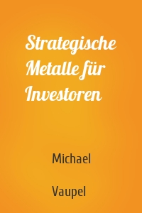 Strategische Metalle für Investoren