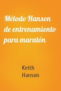 Método Hanson de entrenamiento para maratón