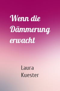 Wenn die Dämmerung erwacht