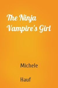 The Ninja Vampire's Girl