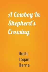 A Cowboy In Shepherd's Crossing