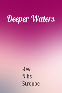 Deeper Waters