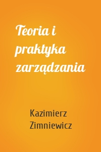 Teoria i praktyka zarządzania