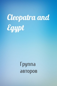 Cleopatra and Egypt