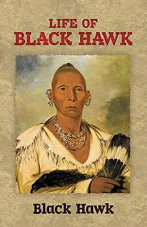 Обложка книги «История жизни Черного Ястреба, рассказанная им самим» — Hawk Black