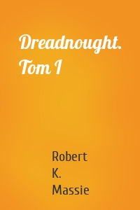 Dreadnought. Tom I