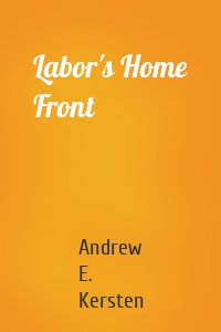 Labor's Home Front