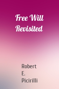 Free Will Revisited