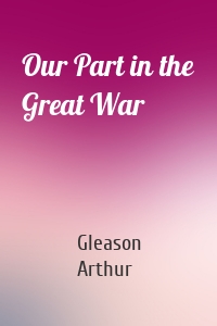 Our Part in the Great War