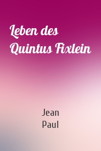 Leben des Quintus Fixlein