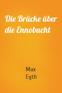 Die Brücke über die Ennobucht