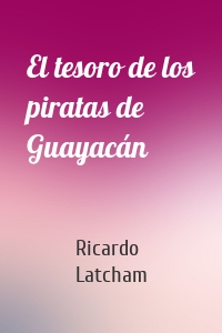 El tesoro de los piratas de Guayacán