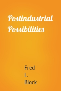 Postindustrial Possibilities