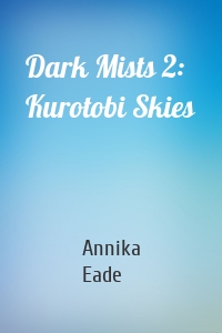 Dark Mists 2: Kurotobi Skies