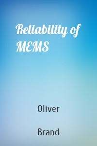 Reliability of MEMS