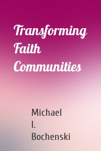 Transforming Faith Communities