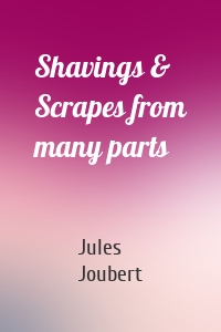 Shavings & Scrapes from many parts