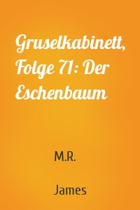 Gruselkabinett, Folge 71: Der Eschenbaum