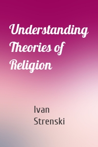 Understanding Theories of Religion