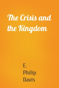 The Crisis and the Kingdom