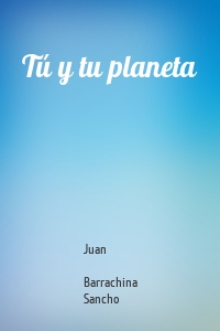 Tú y tu planeta