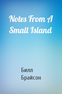 Notes From A Small Island