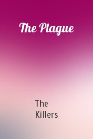 Обложка книги «The Plague» — The Killers