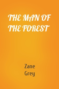 THE MAN OF THE FOREST
