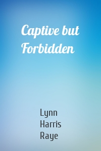 Captive but Forbidden