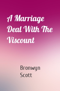 A Marriage Deal With The Viscount