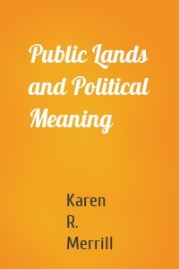 Public Lands and Political Meaning