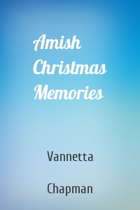 Amish Christmas Memories