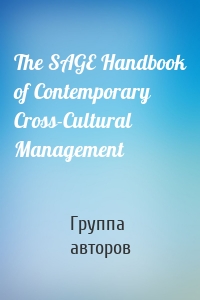 The SAGE Handbook of Contemporary Cross-Cultural Management