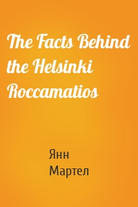 The Facts Behind the Helsinki Roccamatios