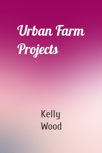 Urban Farm Projects