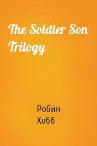 The Soldier Son Trilogy