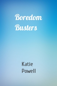 Boredom Busters