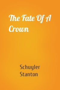 The Fate Of A Crown