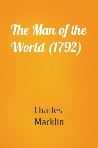 The Man of the World (1792)