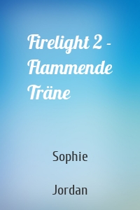 Firelight 2 - Flammende Träne