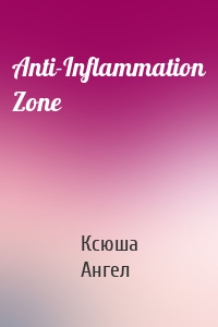 Anti-Inflammation Zone