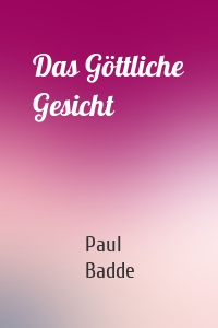 Das Göttliche Gesicht