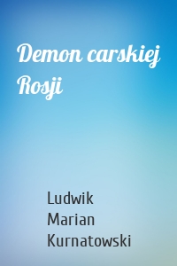 Demon carskiej Rosji