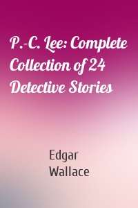 P.-C. Lee: Complete Collection of 24 Detective Stories