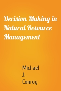 Decision Making in Natural Resource Management