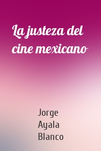 La justeza del cine mexicano