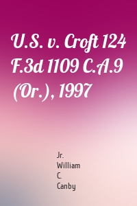 U.S. v. Croft 124 F.3d 1109 C.A.9 (Or.), 1997